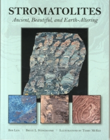 Stromatolites : Ancient, Beautiful, and Earth-Altering