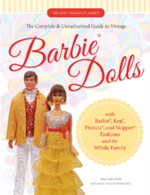 Complete and Unauthorized Guide to Vintage Barbie(R) Dolls, Paperback / softback Book Complete and Unauthorized Guide to Vintage Barbie(R) Dolls, Paperback / softback Book