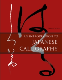 An Introduction To Japanese Calligraphy