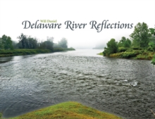 Delaware River Reflections, Hardback Book Delaware River Reflections, Hardback Book