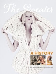 Sweater: A History, Hardback Book Sweater: A History, Hardback Book