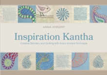 Inspiration Kantha : Creative Stitchery and Quilting with Asia's Ancient Technique