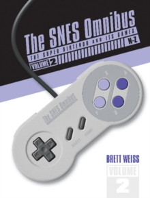 The SNES Omnibus : The Super Nintendo and Its Games, Vol. 2 (NZ)