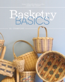 Schiffer Publishing Ltd Basketry Basics , Create 18 Beautiful Baskets As You Learn The Craft
