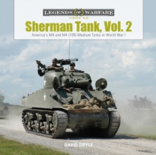 Sherman Tank, Vol. 2 : America's M4 and M4 (105) Medium Tanks in World War II