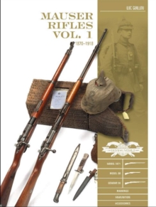 Mauser Rifles, Vol. 1 : 18701918