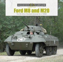 Ford M8 and M20 : The US Armys Standard Armored Car of WWII