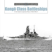 Kongo-Class Battleships : In the Imperial Japanese Navy in World War II