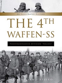 The 4th Waffen-SS Panzergrenadier Division "Polizei" : An Illustrated History