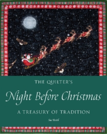 The Quilter's Night Before Christmas : A Treasury of Tradition