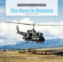 The Huey in Vietnam : Bells UH-1 at War