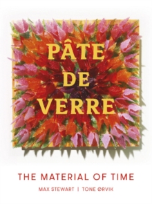 Pate de Verre : The Material of Time