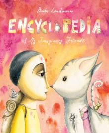 Encyclopedia of My Imaginary Friends