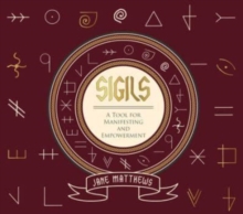 Sigils : A Tool for Manifesting and Empowerment