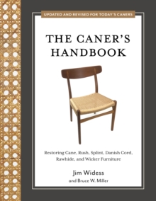 Schiffer Publishing Ltd The Caner's Handbook , Restoring Cane, Rush, Splint, Danish Cord, Rawhide, And Wicker Furniture (Updated & Revised Edition)