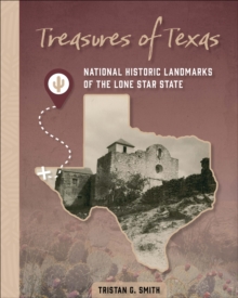Treasures of Texas : National Historic Landmarks of the Lone Star State