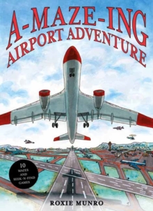 A-Maze-ing Airport Adventure : 10 Mazes and Seek-N-Find Games