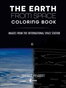The Earth from Space Coloring Book : Images from the International Space Station