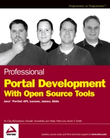 Professional Portal Development with Open Source Tools : Java Portlet API, Lucene, James, Slide