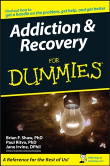 Addiction and Recovery For Dummies, Paperback / softback Book Addiction and Recovery For Dummies, Paperback / softback Book