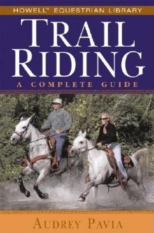 Trail Riding : A Complete Guide