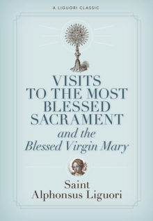 Visits to the Most Blessed Sacrament and the Blessed Virgin Mary