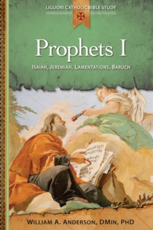 Prophets I : Isaiah, Jeremiah, Lamentations, Baruch