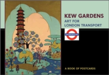 Kew Gardens Art for London Transport Book of Postcards AA707 : AA707, Postcard book or pack Book Kew Gardens Art for London Transport Book of Postcards AA707 : AA707, Postcard book or pack Book
