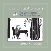 Thoughtful Alphabets - the Just Dessert & the Deadly Blotter, Hardback Book Thoughtful Alphabets - the Just Dessert & the Deadly Blotter, Hardback Book