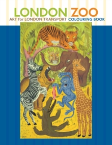 London Zoo Art for London Transport, Paperback / softback Book London Zoo Art for London Transport, Paperback / softback Book
