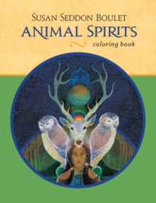 Animal Spirits Susan Seddon Boulet Cb158, Paperback / softback Book Animal Spirits Susan Seddon Boulet Cb158, Paperback / softback Book