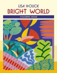Lisa Houck Bright World Colouring Book Cb167, Paperback / softback Book Lisa Houck Bright World Colouring Book Cb167, Paperback / softback Book
