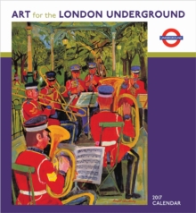 Art for the London Underground 2017 Wall Calendar, Calendar Book Art for the London Underground 2017 Wall Calendar, Calendar Book