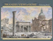 Piranesi'S Views of Rome Colouring Book, Paperback / softback Book Piranesi'S Views of Rome Colouring Book, Paperback / softback Book