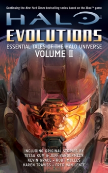 Halo: Evolutions : Essential Tales of the Halo Universe Volume 2, Paperback / softback Book Halo: Evolutions : Essential Tales of the Halo Universe Volume 2, Paperback / softback Book