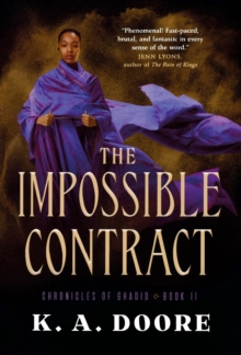 The Impossible Contract : Book 2 in the Chronicles of Ghadid, Paperback / softback Book The Impossible Contract : Book 2 in the Chronicles of Ghadid, Paperback / softback Book