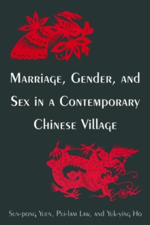 Marriage, Gender and Sex in a Contemporary Chinese Village