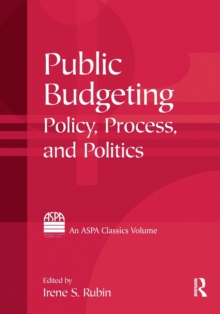 Public Budgeting : Policy, Process and Politics