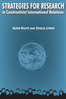 Strategies for Research in Constructivist International Relations, Paperback / softback Book Strategies for Research in Constructivist International Relations, Paperback / softback Book