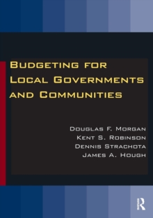 Budgeting for Local Governments and Communities, Paperback / softback Book Budgeting for Local Governments and Communities, Paperback / softback Book