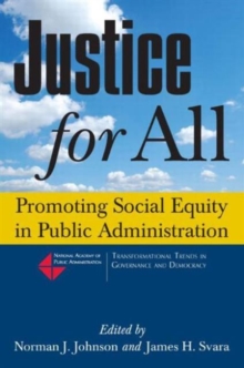 Justice for All : Promoting Social Equity in Public Administration
