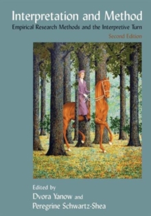 Interpretation and Method : Empirical Research Methods and the Interpretive Turn, Paperback / softback Book Interpretation and Method : Empirical Research Methods and the Interpretive Turn, Paperback / softback Book