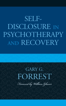 Self-Disclosure in Psychotherapy and Recovery, Paperback Book Self-Disclosure in Psychotherapy and Recovery, Paperback Book