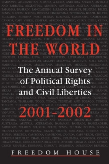 Freedom in the World: 2001-2002 : The Annual Survey of Political Rights and Civil Liberties