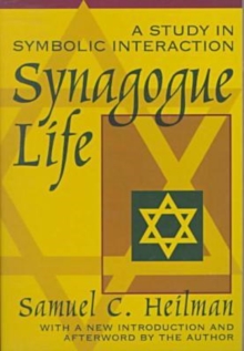 Synagogue Life : A Study In Symbolic Interaction