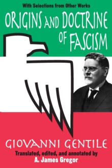 Origins and Doctrine of Fascism : With Selections from Other Works