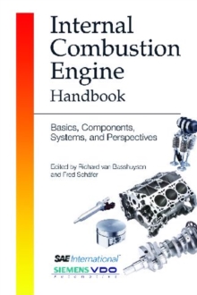 Internal Combustion Engine Handbook : Basics, Components, Systems and Perspectives R-345, Hardback Book Internal Combustion Engine Handbook : Basics, Components, Systems and Perspectives R-345, Hardback Book