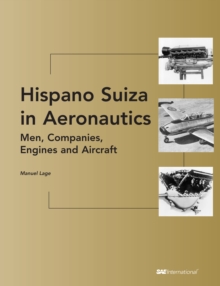 Hispano Suiza in Aeronautics : Men, Companies, Engines and Aircraft