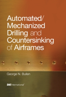 Automated/Mechanized Drilling and Countersinking of Airframes