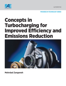 Concepts in Turbocharging for Improved Efficiency and Emissions Reduction